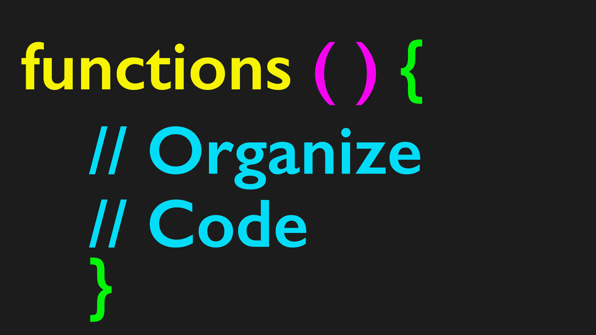 Organize code with functions